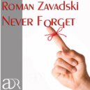 Roman Zavadski - Never Forget