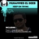 Muhammed El Deeb - Keep On Trying