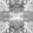 Crossplayers, Sean Jay Dee - 3 Decades
