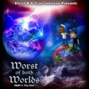 Worst of Both Worlds - Part 1: The Fire (Original Mix)