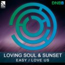 Loving Soul & Sunset - Love Us