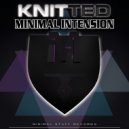 Knitted - Minimal Intension
