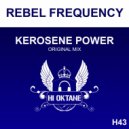 Rebel Frequency - Kerosene Power