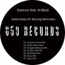 Saxture feat. K-Modi - Gotta Keep On Moving (Kylou Mix)