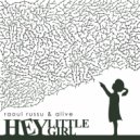 Raoul Russu & Alive - Hey Little Girl (Madace Radio Remix)