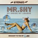 Mr. Shy - So Inside My League (12” Version)