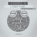 Farrel 8 - Cyber Funk (PHNTM Remix)