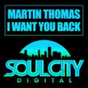 Martin Thomas - I Want You Back