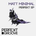 Matt Minimal - Perfekt