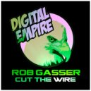 Rob Gasser - Cut The Wire
