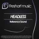Reference Sound - Headless (Original Mix)