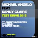 Michael Angelo feat. Danny Claire - Test Drive 2013 (Cylenth Vision Remix)