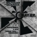 Balthazar & Jackrock - Okay (Florian Tyack, Funkbrainer Remix)