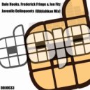 Dale Hooks, Frederick Fringe & Jon Fitz - Juvenile Delinquents (Jon Fitz Disco Remix)