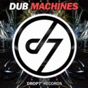 Dub Machines - Drunkode