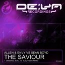 Allen & Envy vs Sean Boyd - The Saviour (Original Mix)
