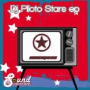 Dj Piloto - Stars (Pedro Ponce Remix)