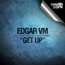 Edgar Vm - Get Up (JUST2 Remix)