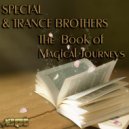 Special & Trance Brothers - The Book of Magical Journeys (Trance Brothers\' Edit)
