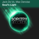 Jack Ds vs Max Denoise - Soul\'s Light (Jack Ds Mix)
