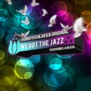 Damir Pushkar & B.Original Featuring J.A.M.O.N. - We Got The Jazz [Part 2] (Manny Ward Vocal Remix)