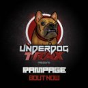 Rampage - Bout Now (Original Mix)