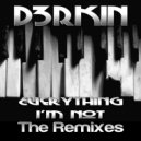 D3RKIN - Everything I\'m Not (Nick Jagger Remix)