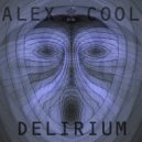 Alex Cool - Delirium (Original Mix)