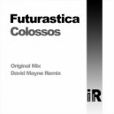 Futurastica - Colossos (David Mayne Remix)