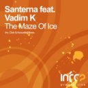 Santerna feat. Vadim K - The Maze Of Ice (Dub)
