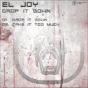 EL Joy - Take It Too Much