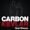 Carbon Kevlar - God Phazer (Infrastep Remix)