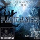 Biting Type & Madness E feat. Eureka - Fantasize (Jookay Remix)