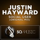 Justin Hayward - Social User (Original Mix)