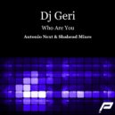 DJ Geri - Who Are You (Antonio Next Remix)