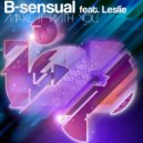 B-Sensual feat Leslie - Make It With You