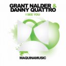 Grant Nalder & Danny Quattro - I See You (Original Mix)