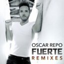 Oscar Repo - Fuerte