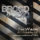 Tim Wade - Aluminum (Chris Hope & Andre Walter Break In The Clouds Remix)