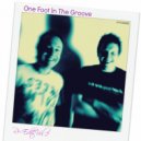 One Foot In The Groove - Do What You Feel (Original Mix)