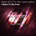 Nostic & DJ T.H. feat. Laura Ledoux - I Want To Be Free (Science Deal Remix)