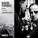 David Forbes - Dialog