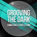 Camilo Diaz & Erick Le Funk - Grooving For My Head (Original Mix)