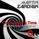 Martin Zardain - Once Upon A Time