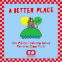 Neil Pierce Feat Taliwa - A Better Place (Ziggy Funk Remix)