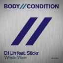 DJ Lin feat. Stickr - Whistle Wave (Original Mix)