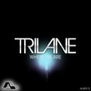 Trilane - Where We Are (Original Mix)