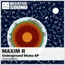 Maxim R - Underground Shake (Original Mix)