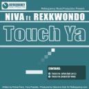 Niva feat. Rexkwondo - Touch Ya