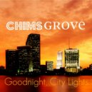 Chimsgrove - Goodnight City Lights